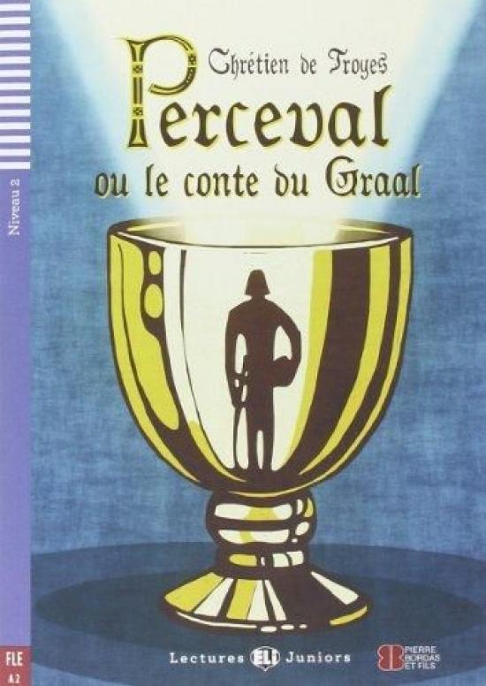 Kniha: Perceval ou le conte du Graal (A2) - Troyes Chrétien de
