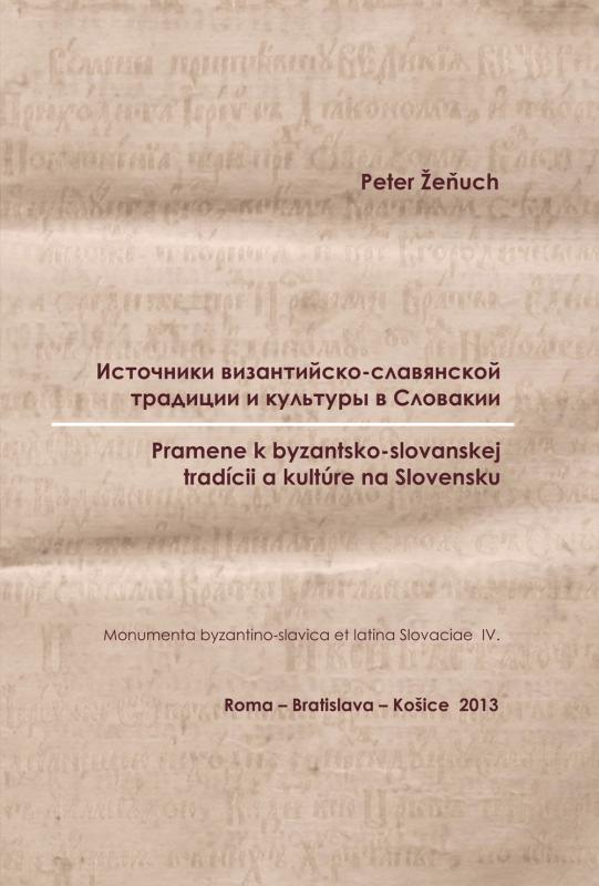 Kniha: Pramene k byzantsko-slovanskej tradícii a kultúre na Slovensku - Peter Žeňuch