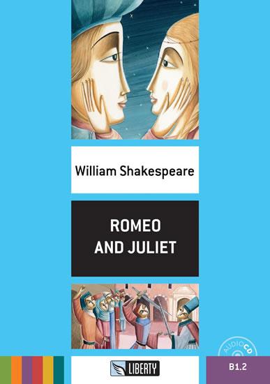 Kniha: Romeo and Juliet+CD: B1.2 (Liberty) - Shakespeare William