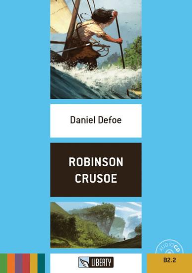 Kniha: Robinson Crusoe+CD: B2.2 (Liberty) - Defoe Daniel