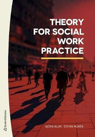 Kniha: Theory for Social Work Practice - Blom Björn, Morén Stefan