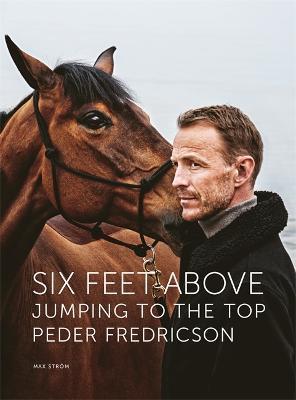 Kniha: Six Feet Above : Jumping to the top - Fredricson Ped