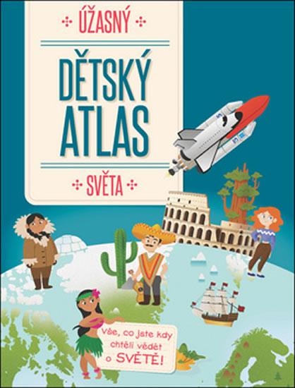 Kniha: Úžasný dětský atlas světaautor neuvedený