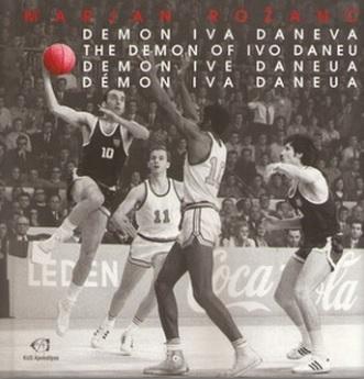 Kniha: Demon Iva Daneva - Marjan Rožanc