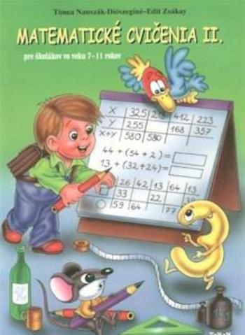 Kniha: Matematické cvičenia II. - Timea Nanszák-Diószeginé, Edit Zsákay