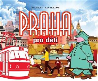 Kniha: Praha pro děti - Bagirzade, Bahram