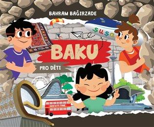 Kniha: Baku pro děti - Bagirzade, Bahram