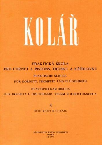 Kniha: Praktická škola pro cornet á pistons, trubku a křídlovku 3 - Jaroslav Kolář