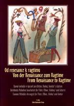 Kniha: Od renesance k ragtimu (Slavné melodie v úpravě pro flétnu / hoboj / housle a kytaru) - -