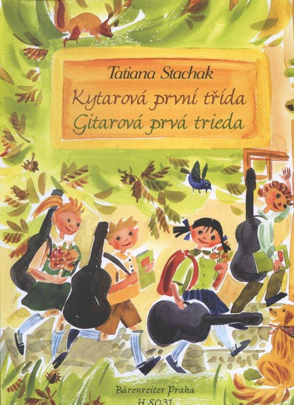 Kniha: Kytarová první třída / Gitarová prvá trieda - Tatiana Stachak