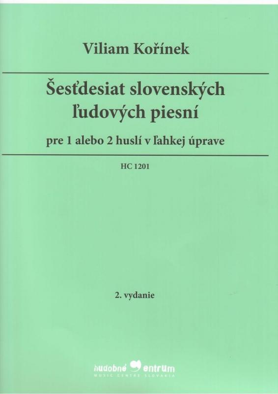 Kniha: Šesťdesiat slovenských ľudových piesní - Viliam Kořínek