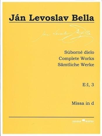 Kniha: Súbormé dielo E:I, 3 - Missa in d (Ján Levoslav Bella) - Ján Levoslav Bella