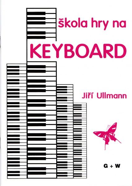 Kniha: Škola hry na keyboard - Jiří Ullmann
