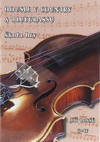 Kniha: Housle v country -amp; bluegrassu škola hry + CD - Jiří Lukšů