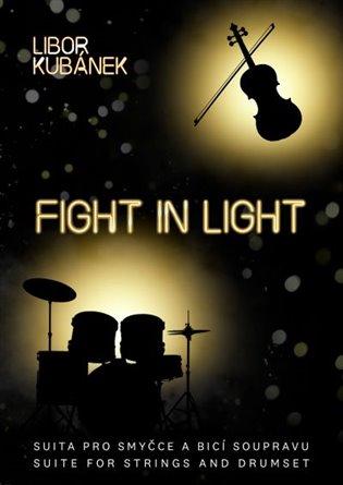 Kniha: Fight In Light - Kubánek, Libor