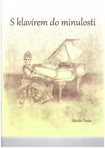 Kniha: S klavírem do minulosti + CD - Martin Vozár