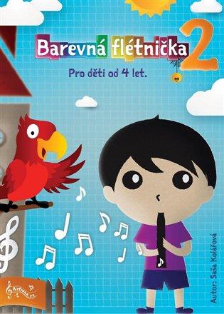 Kniha: Barevná flétnička 2 - Kolářová, Saša