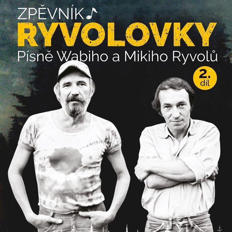 Kniha: Zpěvník Ryvolovky – Písně Wabiho a Mikiho Ryvolů 2. díl - Ryvola, Wabi Ryvola Miki