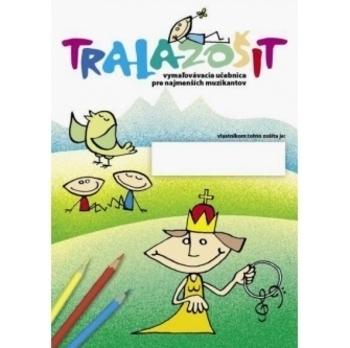 Kniha: Tralazošit 1 + Trala pexeso-noty - Zdenka Cucorová
