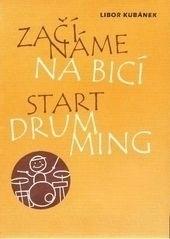 Kniha: Začínáme na bicí - Libor Kubánek