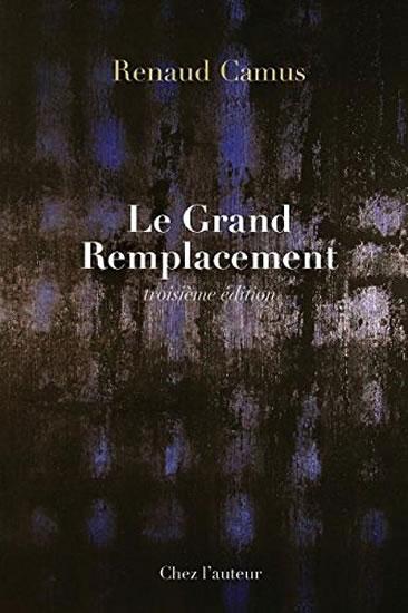 Kniha: Le Grande Replacemant - Camus Renaud