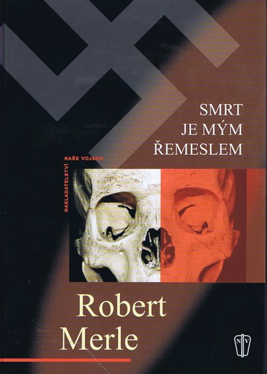 Kniha: Smrt je mým řemeslem - Merle Robert
