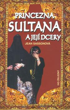 Kniha: Princezna Sultana a její dcery - Jean Sassonová