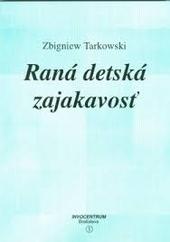 Kniha: Raná detská zajakavosť - Zbigniew Tarkowski