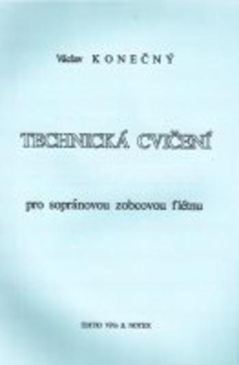 Kniha: Technická cvičení pro sopránovou zobcovou flétnu - Václav Konečný