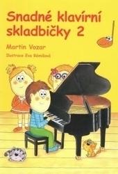 Kniha: Snadné klavírní skladbičky 2 - Martin Vozár