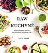 Kniha: Kuchařka nevařené stravy - Tanya Maher
