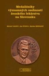 Kniha: Medailóniky významných osobností ženského lekárstva na Slovensku - Kolektív autorov