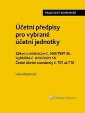 Kniha: Účetní předpisy pro vybrané účetní jednotky - Praktický komentář - Hana Březinová