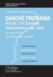 Kniha: Daňové priznanie za rok 2016 - Jana Bielená