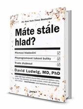 Kniha: Máte stále hlad? - David Ludwig