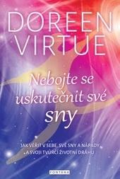 Kniha: Nebojte se uskutečnit své sny - Doreen Virtue