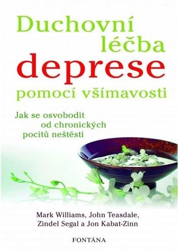 Kniha: Duchovní léčba deprese pomocí všímavosti - Mark Williams