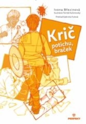 Kniha: Krič potichu, braček - Ivona Březinová