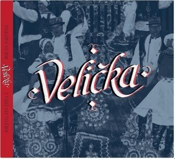 Kniha: VELIČKA (50 let folklorního souboru z Horňácka) - Viera Častová