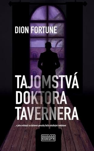 Kniha: Tajomstvá doktora Tavernera - Dion Fortune