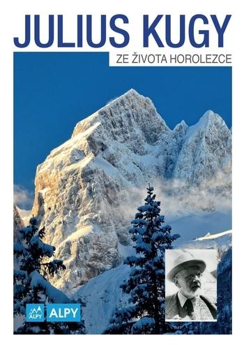 Kniha: Ze života horolezce - Julius Kugy