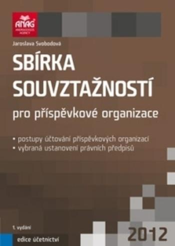 Kniha: Sbírka souvztažností pro příspěvkové organizace - Jaroslava Svobodová