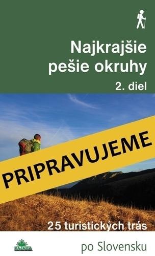 Kniha: Najkrajšie pešie okruhy 2. diel - Daniel Kollár