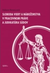 Sloboda viery a náboženstva v pracovnom práve a judikatúra súdov