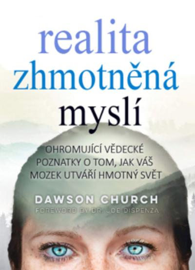 Kniha: Realita zhmotněná myslí - Dawson Church