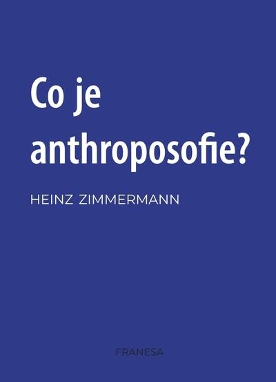 Kniha: Co je anthroposofie? - Heinz Zimmermann