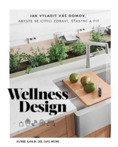 Kniha: Wellness design - Jamie Gold