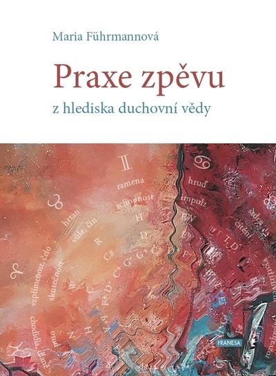 Kniha: Praxe zpěvu - Maria Führmannová